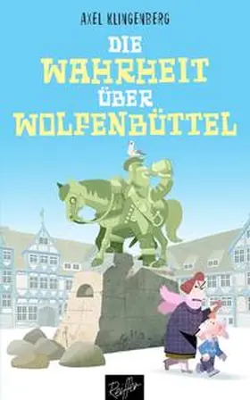 Klingenberg |  Die Wahrheit über Wolfenbüttel | Buch |  Sack Fachmedien