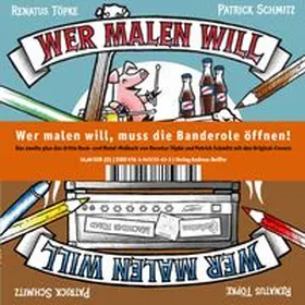 Töpke |  Wer malen will, muss die Banderole öffnen! | Buch |  Sack Fachmedien