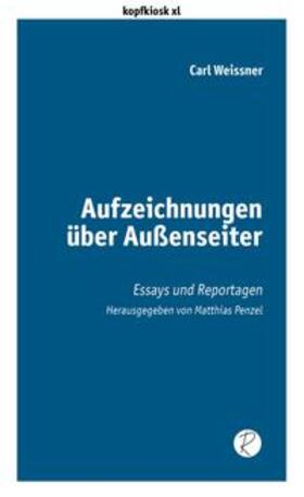 Weissner / Penzel / Reiffer |  Aufzeichnungen über Außenseiter | Buch |  Sack Fachmedien