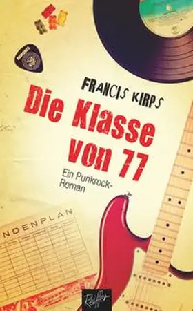 Kirps |  Die Klasse von 77 | Buch |  Sack Fachmedien