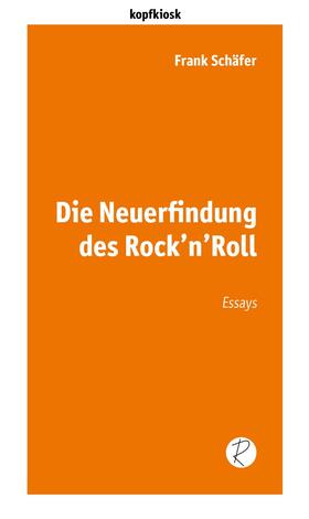 Schäfer / Reiffer | Die Neuerfindung des Rock'n'Roll | E-Book | sack.de