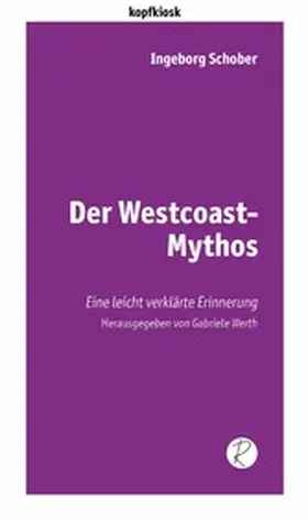 Schober / Werth |  Der Westcoast-Mythos | eBook | Sack Fachmedien