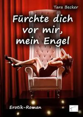 Becker |  Fürchte dich vor mir, mein Engel | Buch |  Sack Fachmedien