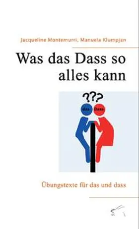 Montemurri / Klumpjan |  Was das Dass so alles kann | Buch |  Sack Fachmedien