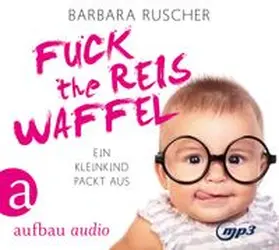 Ruscher |  Fuck the Reiswaffel | Sonstiges |  Sack Fachmedien