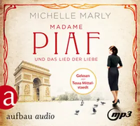 Marly | Madame Piaf und das Lied der Liebe | Sonstiges | 978-3-945733-47-9 | www.sack.de