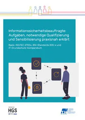Scholl / Ehrlich |  Informationssicherheitsbeauftragte: Aufgaben, notwendige Qualifizierung und Sensibilisierung praxisnah erklärt | Buch |  Sack Fachmedien