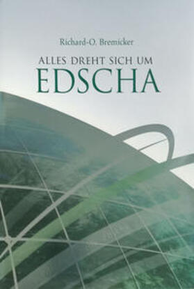 Bremicker | Alles dreht sich um Edscha | Buch | 978-3-945763-47-6 | sack.de
