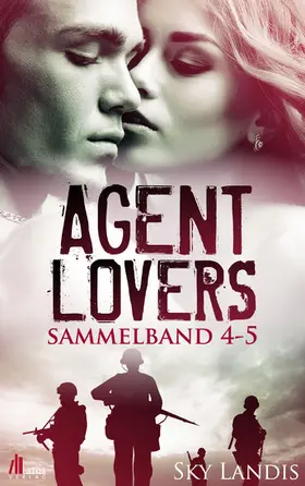 Landis |  Agent Lovers Sammelband 2: Band 4 - 5 | eBook | Sack Fachmedien