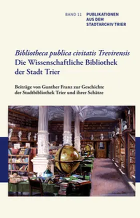 Irsigler / Embach / Franz |  Bibliotheca publica civitatis Trevirensis | Buch |  Sack Fachmedien