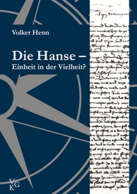 Henn |  Die Hanse – Einheit in der Vielheit? | Buch |  Sack Fachmedien