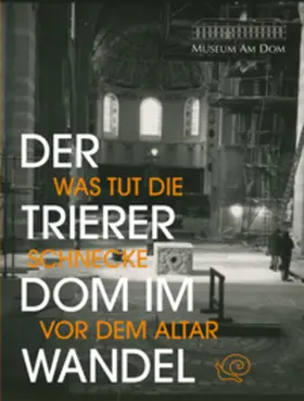 Groß-Morgen |  Der Trierer Dom im Wandel. | Buch |  Sack Fachmedien
