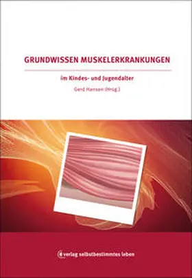 Hansen |  Grundwissen Muskelerkrankungen im Kindes- und Jugendalter | Buch |  Sack Fachmedien