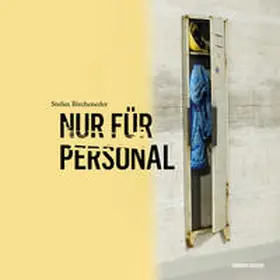 Bircheneder |  Nur für Personal | Buch |  Sack Fachmedien