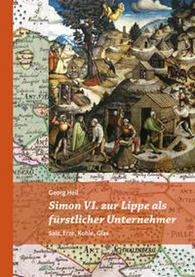 Heil |  Simon VI. zur Lippe als fürstlicher Unternehmer | Buch |  Sack Fachmedien