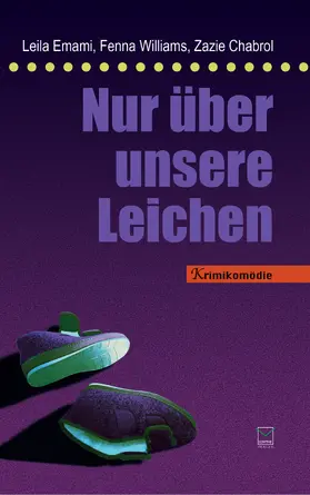 Emami / Williams / Chabrol | Nur über unsere Leichen | E-Book | www.sack.de