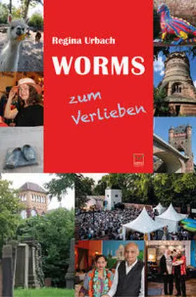 Urbach |  Worms zum Verlieben | Buch |  Sack Fachmedien