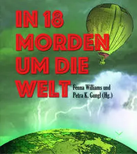 Williams / Gungl / Aechtner |  In 18 Morden um die Welt | Sonstiges |  Sack Fachmedien