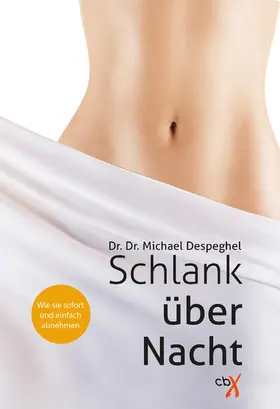 Despeghel |  Schlank über Nacht | eBook | Sack Fachmedien