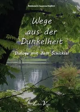 Kießlich |  Wege aus der Dunkelheit | Buch |  Sack Fachmedien