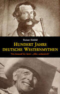 Eisfeld |  Hundert Jahre deutsche Westernmythen | Buch |  Sack Fachmedien