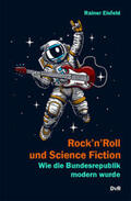Eisfeld |  Rock'n'Roll und Science Fiction | Buch |  Sack Fachmedien
