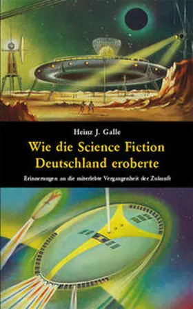 Galle / von Reeken |  Wie die Science Fiction Deutschland eroberte | Buch |  Sack Fachmedien