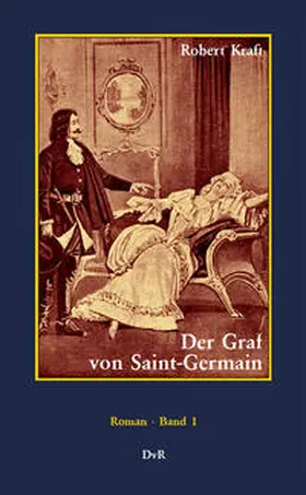 Kraft / von Reeken |  Der Graf von Saint-Germain : Band 1 | Buch |  Sack Fachmedien