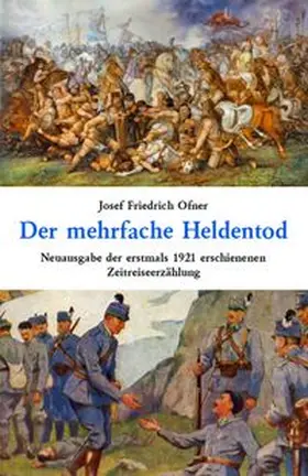 Ofner / Dangel |  Der mehrfache Heldentod | Buch |  Sack Fachmedien