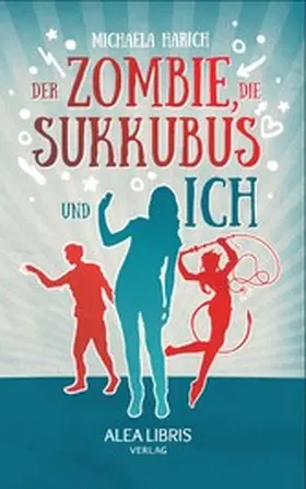Harich |  Der Zombie, die Sukkubus und ich | eBook | Sack Fachmedien