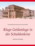 Braunschweig / Kablitz |  Kluge Geldanlage in der Schuldenkrise | eBook | Sack Fachmedien