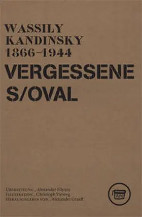 Kandinsky / Alexander / Filyuta |  Vergessenes Oval | Buch |  Sack Fachmedien