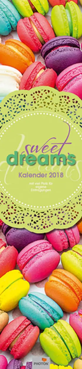 PHOTON |  SWEET DREAMS Kalender 2018 | Sonstiges |  Sack Fachmedien