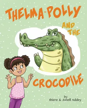 Addey |  Thelma-Polly and the Crocodile | eBook | Sack Fachmedien