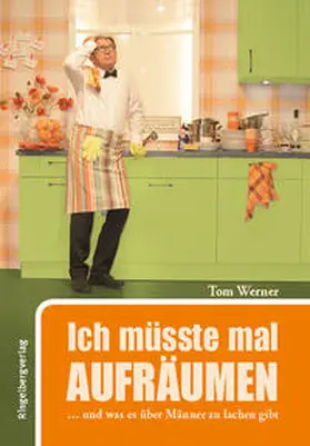 Werner |  Ich müsste mal AUFRÄUMEN | Buch |  Sack Fachmedien