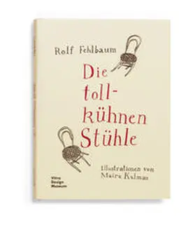 Fehlbaum |  Die tollkühnen Stühle | Buch |  Sack Fachmedien