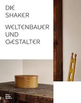 Hoffmann / Vitra Design Museum / Wüstenrot Stiftung |  Die Shaker. | Buch |  Sack Fachmedien