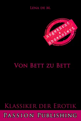 M. |  Klassiker der Erotik 78: Von Bett zu Bett | eBook | Sack Fachmedien