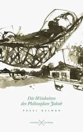Gelman / Gel'man |  Die Weisheiten des Philosophen Jakob | Buch |  Sack Fachmedien