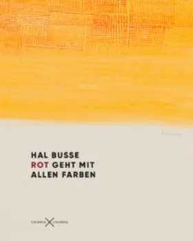 Diehl / Kudinova / Noritsch |  Hal Busse. Rot geht mit allen Farben | Buch |  Sack Fachmedien