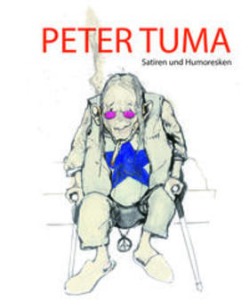 Fahrenberg | Peter Tuma. Satiren und Humoresken | Buch | 978-3-945869-06-2 | sack.de