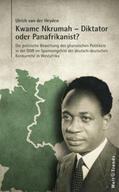 van der Heyden |  Kwame Nkrumah – Diktator oder Panafrikanist? | Buch |  Sack Fachmedien