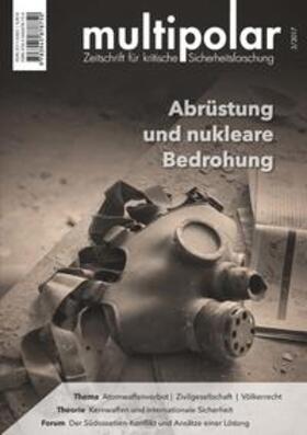 Crome / Hach / Kmentt | Abrüstung und nukleare Bedrohung | Buch | 978-3-945878-75-0 | sack.de