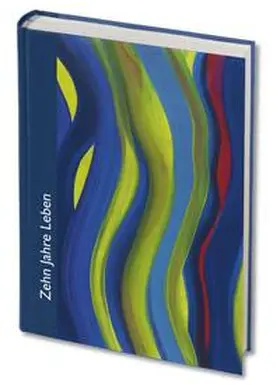  Zehn Jahre Leben - blau (Wegbegleiter) | Buch |  Sack Fachmedien