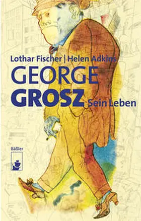 Fischer / Adkins |  George Grosz | Buch |  Sack Fachmedien