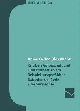 Blessmann |  Kritik an Autorschaft und Literaturbetrieb am Beispiel ausgewählter Episoden der Serie »Die Simpsons« | eBook | Sack Fachmedien