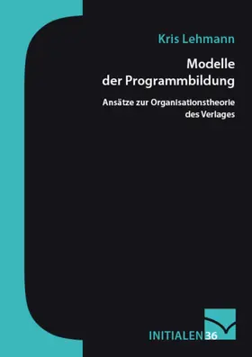 Lehmann |  Modelle der Programmbildung | eBook | Sack Fachmedien