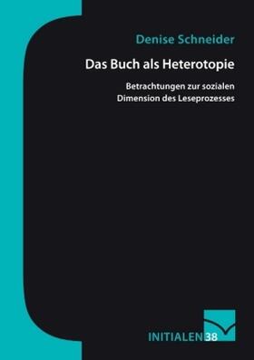 Schneider | Das Buch als Heterotopie | Buch | 978-3-945883-72-3 | www.sack.de