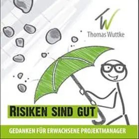 Wuttke |  Risiken sind gut | Buch |  Sack Fachmedien