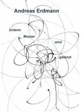 Erdmann |  Unterm Messer wird getanzt | Buch |  Sack Fachmedien